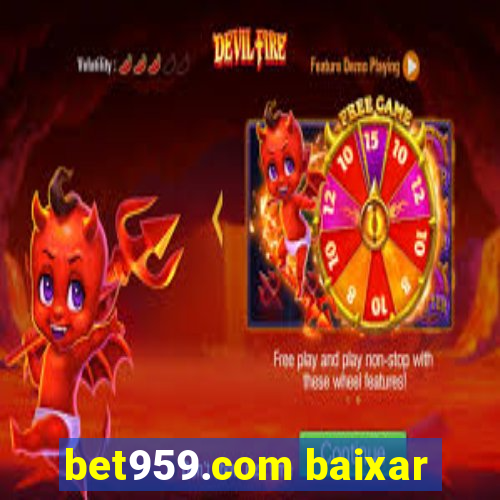 bet959.com baixar